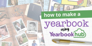 Everything you need to know to get started right now with Yearbook Hub
